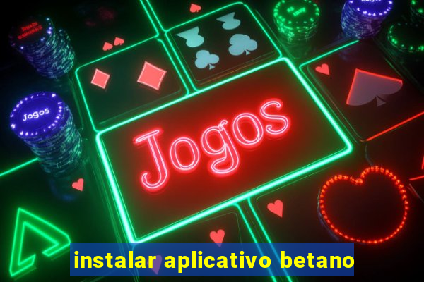 instalar aplicativo betano